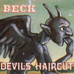 BECK (ベック)『DEVILS HAIRCUT』UK盤 (GFSXD 22183) 高画質ジャケット画像
