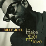 Billy Joel (ビリー・ジョエル)『心のままに (To Make You Feel My Love)』高画質ジャケット画像
