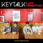 KEYTALK (キートーク) 配信限定シングル『Last Christmas (Wham!カバー)』(2011年12月14日発売)