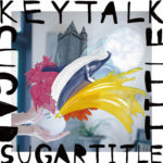 KEYTALK (キートーク) インディーズ・ミニアルバム 2nd『SUGAR TITLE』(2011年11月9日発売) 高画質ジャケット画像