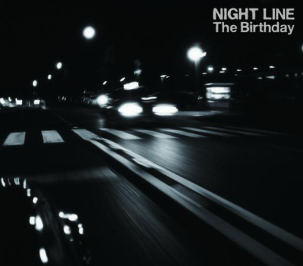 The Birthday (ザ・バースデイ) 3rdシングル『NIGHT LINE』(通常盤) 高画質ジャケット画像
