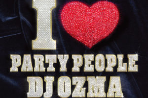 DJ OZMA (ディージェイ オズマ)1stアルバム『I ♥(LOVE) PARTY PEOPLE (アイ・ラブ・パーティー・ピープル)』(2006年11月15日発売)高画質CDジャケット画像