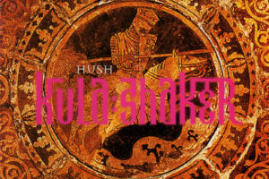 Kula Shaker (クーラ・シェイカー) ミニ・アルバム『Hush (ハッシュ)』(1997年3月26日発売) 高画質ジャケット画像