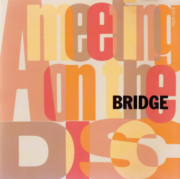 Bridge (ブリッジ)『MEETING ON THE DISC (ミーティング・オン・ザ・ディスク)』(1993年3月1日発売) 高画質CDジャケット画像