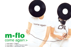 m-flo (エム-フロウ) 9thシングル『come again (カム・アゲイン)』(2001年1月17日発売) 高画質CDジャケット画像 (ジャケ写)