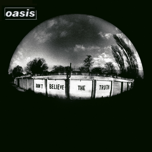 oasis (オアシス) 6thアルバム『Don’t Believe the Truth (ドント・ビリーヴ・ザ・トゥルース)』(2005年5月25日発売) 高画質CDジャケット画像 (ジャケ写)