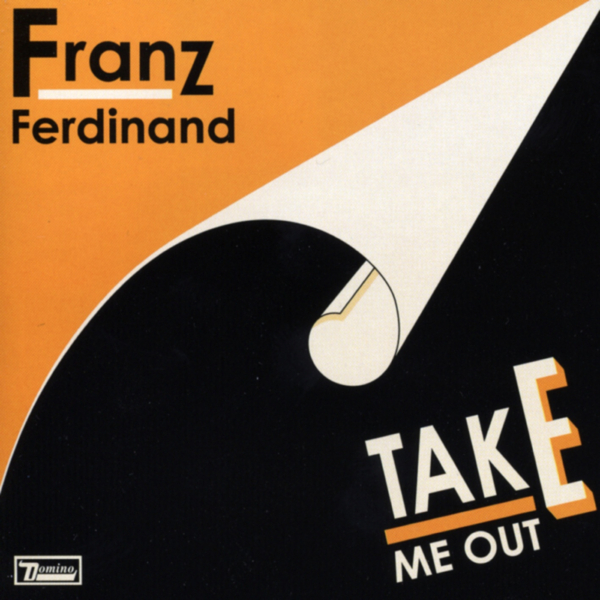 Franz Ferdinand (フランツ・フェルディナンド) シングル『Take Me Out (テイク・ミー・アウト)』(2004年発売) 高画質ジャケット画像 (ジャケ写)